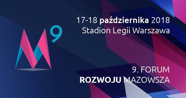 Grafika 9. Forum Rozwoju Mazowsza w dniach 17 - 18 października 2018 r.