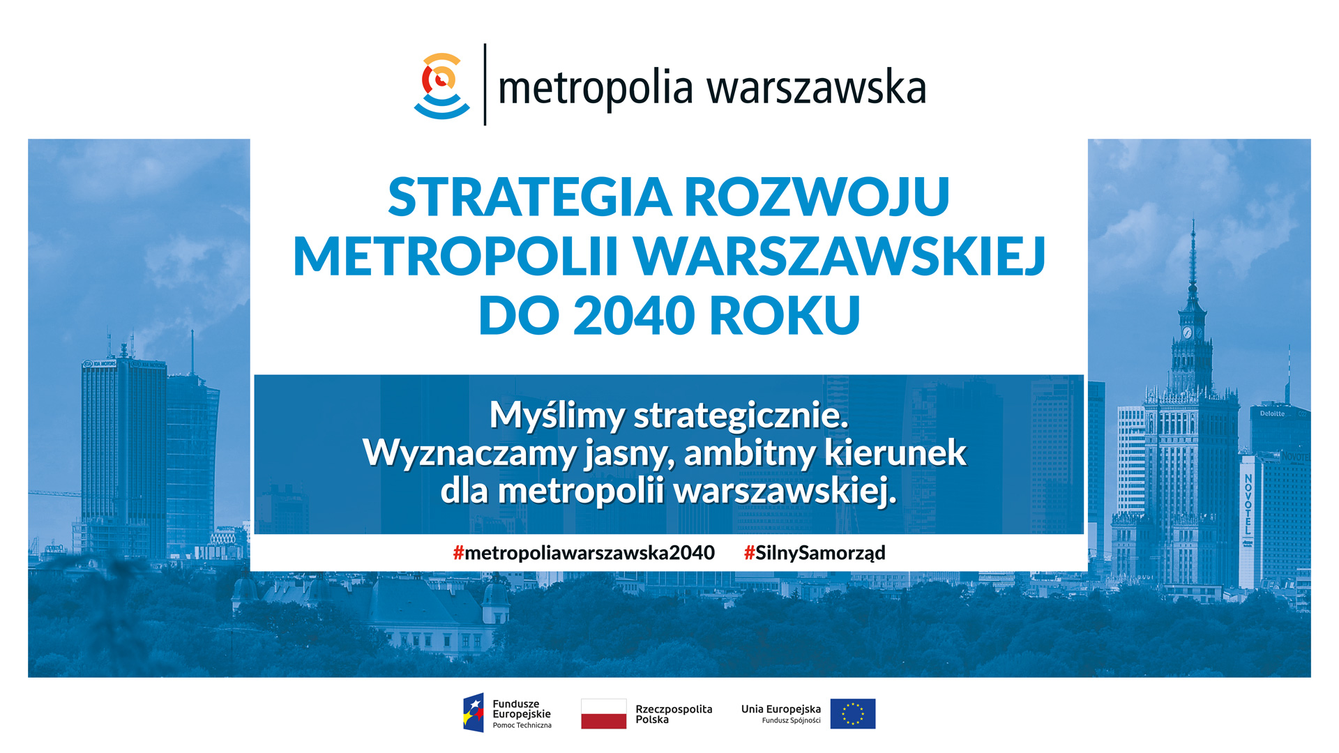 Plakat w kolorze białym i błękitnym informujący o Strategii rozwoju metropolii warszawskiej do 2040 roku